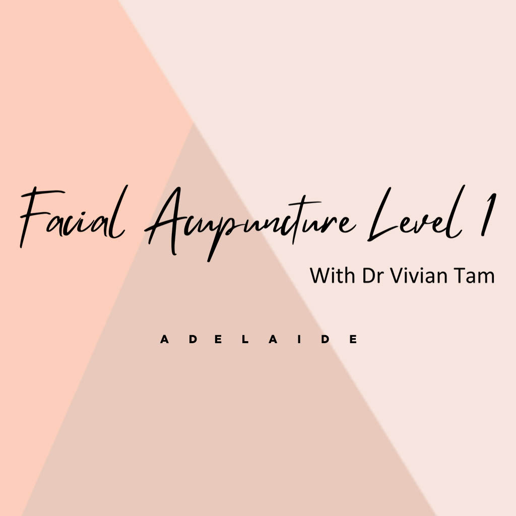 Facial Acu with Dr Vivian Tam Level 1 - Adelaide 2025